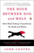 The Hour Between Dog and Wolf - How Risk Taking Transforms Us, Body and Mind
