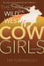The Last of the Wild West Cowgirls: A True Story