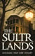 The Sultr Lands: A Folk Horror Descent Into Madness and the Mouth of the Earth
