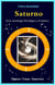 Saturno en la Astrología Psicológica y Evolutiva: Signos, Casas, Aspectos