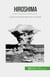Hiroshima - La prima bomba atomica al mondo