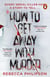 How to Get Away with Murder - The gripping and addictive serial killer thriller, for fans of Val McDermid