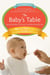 The Baby's Table - Revised and Updated: A Cookbook