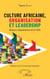 Culture africaine, organisation et leadership - Retours d'expérience d'un PDG