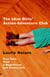 The Idiot Girls' Action-Adventure Club - True Tales from a Magnificent and Clumsy Life