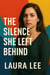 The Silence She Left Behind