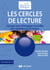 Les cercles de lecture - Interagir pour développer ensemble des compétences de lecteur