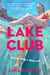 The Lake Club - A Novel