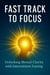 Fast Track to Focus: Unlocking Mental Clarity with Intermittent Fasting