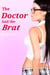 The Doctor and the Brat