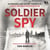 Espion - Le récit explosif d'un agent secret du MI5 - Le récit explosif d'un espion du MI5