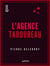 L'Agence Taboureau - Célérité et discrétion