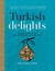 Turkish Delights - Stunning regional recipes from the Bosphorus to the Black Sea