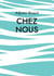 Chez nous