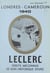 Leclerc - Débuts méconnus de son historique épopée, Londres, Cameroun, 1940. Récit historique