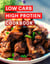 Low Carb High Protein Cookbook - Low Carb Cooking Made Easy, #1