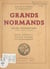 Grands Normands - Études sentimentales : Barbey d'Aurevilly, Gustave Flaubert, Guy de Maupassant