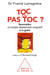 Toc ou pas toc ? - Reconnaître un trouble obsessionnel compulsif et le guérir