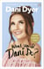 What Would Dani Do? - My guide to living your best life