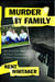 Murder by Family - The Incredible True Story of a Son's Treachery and a Father's Forgiveness