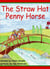 The Straw Hat Penny Horse