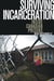 Surviving Incarceration - Inside Canadian Prisons
