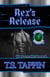 Rex's Release - Howlers MC, #8