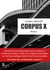 Corpus X - Comment une démocratie peut renoncer à la liberté et faire le choix d'un régime autoritaire. Le récit de politique fiction d'un futur possible.