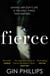 Fierce - ‘Electrifyingly suspenseful’ Ashley Audrain, author of THE PUSH