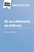 W, ou a Memória da Infância de Georges Perec (Análise do livro) - Análise completa e resumo pormenorizado do trabalho