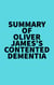 Summary of Oliver James's Contented Dementia