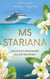 MS Stariana - Nichts ist schlimmer als die Wahrheit