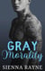 Gray Morality - Gray Hawks MC, #1