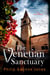 The Venetian Sanctuary - A gripping, atmospheric thriller set in the beautiful and secretive islands of Venice