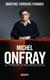 Michel Onfray, le principe d'incandescence - Essai