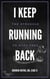 I Keep Running Back: The Struggle to Stay Free