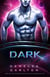 Dark: Een Buitenaardse Sciencefictionromantiek (Intergalactisch Datingbureau) - Kolonie Nyx, #7