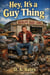 Hey, It's a Guy Thing