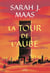 Throne of Glass T6 - La tour de l'aube