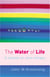 The Water Of Life - A Treatise on Urine Therapy