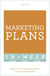 Marketing Plans In A Week - How To Write A Marketing Plan In Seven Simple Steps