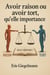 Avoir raison ou avoir tort, qu'elle importance - Développement personnel et spiritualité