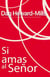 Si amas al Señor