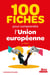 100 fiches pour comprendre l'Union européenne