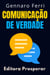 Comunicação De Verdade - Aprenda Estratégias Para Se Comunicar Com As Pessoas No Mundo Real - Coleção Inteligência Emocional, #4