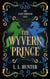 The Wyvern Prince - The Light Bringer Saga, #2