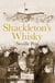 Shackleton's Whisky - The extraordinary story of an heroic explorer and twenty-five cases of unique MacKinlay's Old Scotch