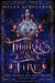 Thorns & Fire - The unmissable spicy sequel to the Sunday Times bestselling Iron & Embers