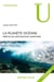 La planète océane - 2ed. - Précis de géographie maritime