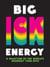 Big Ick Energy - A Selection of the World’s Weirdest Turn-Offs